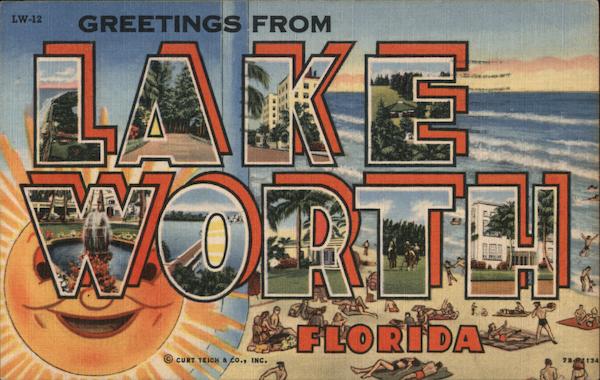 Greetings from Lake Worth, Florida