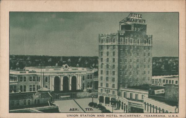Union Station and Hotel McCartney Texarkana Texas