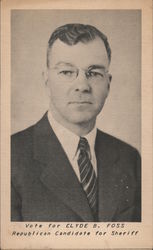 Vote for Clyde B. Foss, Republican Candidate for Sheriff Police Postcard Postcard Postcard