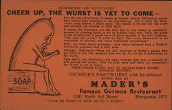 Mader's "Cheer Up the Wurst is Yet to Come" Milwaukee, WI Postcard Postcard Postcard