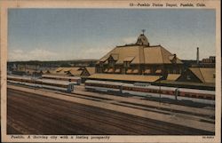 Pueblo Union Depot, Pueblo, Colorado - "A Thriving City with a Lasting Prosperity" Postcard