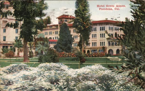 Hotel Green Annex Pasadena California