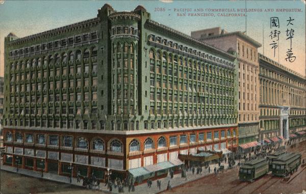 Pacific and Commercial Buildings and Emporium San Francisco California