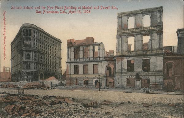 Lincoln School and the New Flood Building at Market and Powell Sts. April 18, 1906 San Francisco California