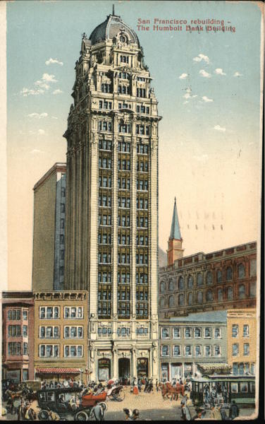 San Francisco Rebuilding - The Humbolt Bank Building California