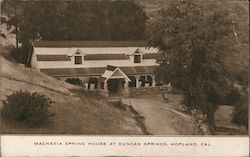 Magnesia Spring House at Duncan Springs Hopland, CA Postcard Postcard Postcard