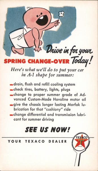 Drive in for your spring change-over today Texaco Advertising