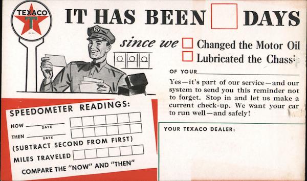 Texaco It Has Been _ Days Since We _Changed the Motor Oil _ Lubricated the Chassis
