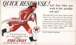 Texaco Quick Response! Isn't That What You Want In The Gasoline You Use? Fire-Chief For Quicker Starts! Quicker Go! Postcard