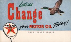 Let Us Change Your Motor Oil Today! Texaco, Mallard Duck Postcard