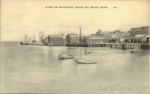Along The Water Front, Belfast Bay Maine
