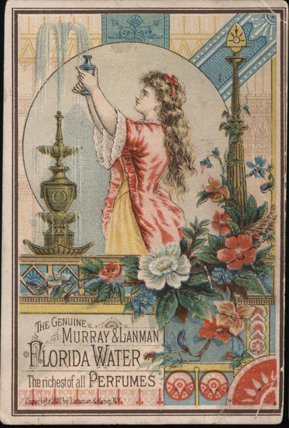 Murray & Lanman, Florida Water, The Richest of All Perfumes