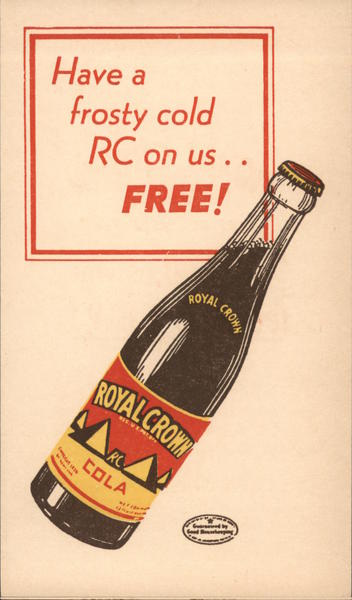 Have a Frosty Cold RC on Us Free! Advertising
