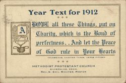 Year Text For 1912- Above All These Things, Put On Charity, Which Is The Bond of Perfectness Rev. G. Emil Richter Pastor Postcard