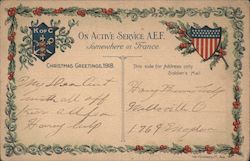 Christmas Greetings, 1918 - On Active Service A.E.F. Somewhere in France Postcard