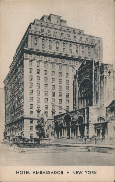 Hotel Ambassador Park Avenue 51st to 52nd Streets Ownership Managent J.C. Thorne and J.J. Atkinson New York City