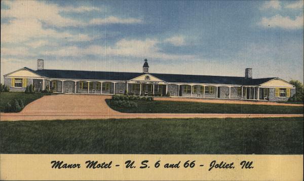 Manor Motel U.S. 6 and 66 50 Mi. S.W. of Chicago 47 Units Joliet Illinois