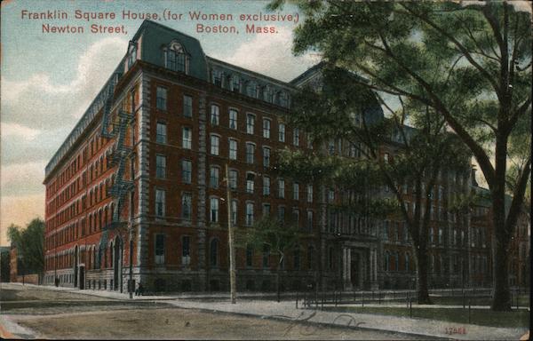 Franklin Square House, (for Women exclusive) Newton Street Boston Massachusetts