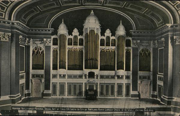 Herman Kotzschmar Memorial Organ Gift of Cyrus HKCurtis to City of Portland Fourth Largest Organ in the World Costing