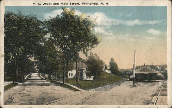 M. C. Depot and Main Street Whitefield New Hampshire