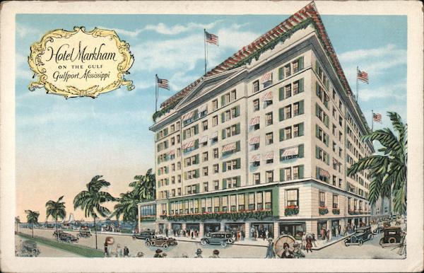 Hotel Markham on the Gulf Gulfport Mississippi