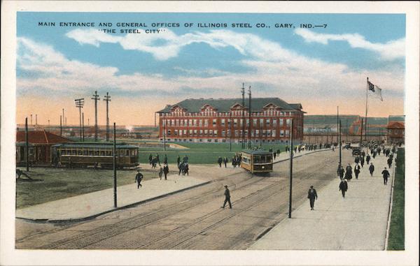 Main Entrance and General Offices of Illinois Steel Co. Gary Indiana