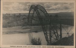 Topock Bridge over Colorado River Needles, CA Postcard Postcard Postcard