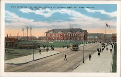 Main Entrance and General Offices of Illinois Steel Co. Postcard