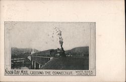 Noon-Day Mail, Crossing the Connecticut White River Junction, VT Postcard Postcard Postcard