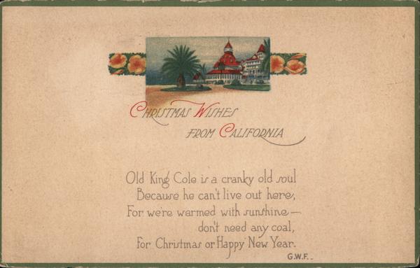 Christmas Wishes From California- Old King Cole Is a Cranky Old Sould, Because He Can't Live Out Here