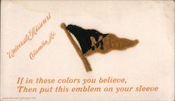 University of Missouri If In These Colors You Believe, Then Put This Emblem On Your Sleeve Postcard