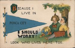 Because I live in Ponca City, I Should Worry, Look Who Lives Here Too Postcard