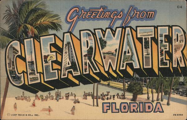 Greetings from Clearwater, Florida