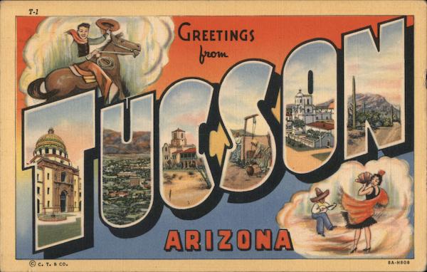 Greetings from Tucson, Arizona