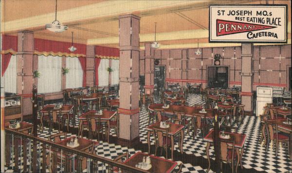 Pennant Cafeteria St. Joseph Missouri