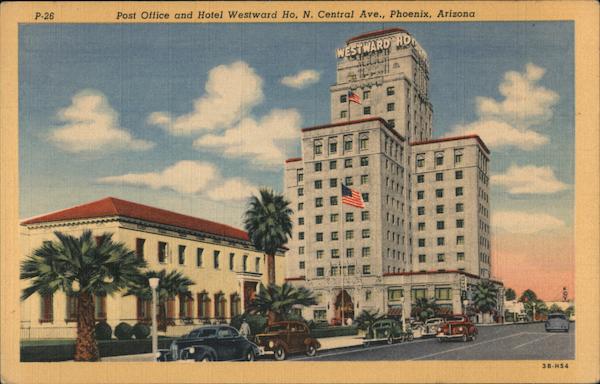 Post Office and Hotel Westward Ho, N. Central Ave. Phoenix Arizona