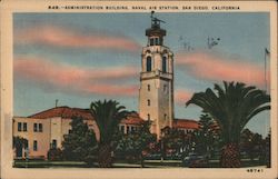 Administration Building, Naval Air Station San Diego, CA Postcard Postcard Postcard