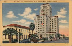 Post Office and Hotel Westward Ho, N. Central Ave. Phoenix, AZ Postcard Postcard Postcard