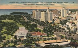 Bayfront Park, Showing Ship Aquarium, Civic Auditorium and Bayfront Hotels along Biscayne Boulevard Postcard