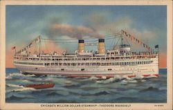Chicago's Million Dollar Steamship--Theodore Roosevelt Illinois Postcard Postcard Postcard
