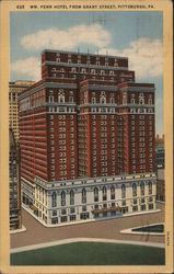 Wm. Penn Hotel from Grant Street Postcard