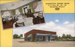 Manhattan Dinner House - U.S. Hwy. 60 - 65 - 66 Springfield, MO Postcard Postcard Postcard