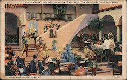 La Fuente Del Estrella (Fountain of the Little Star) in the Patio of the Casino, Hotel Agua Caliente Postcard