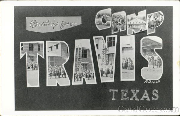 Greetings From Camp Travis Traves Texas