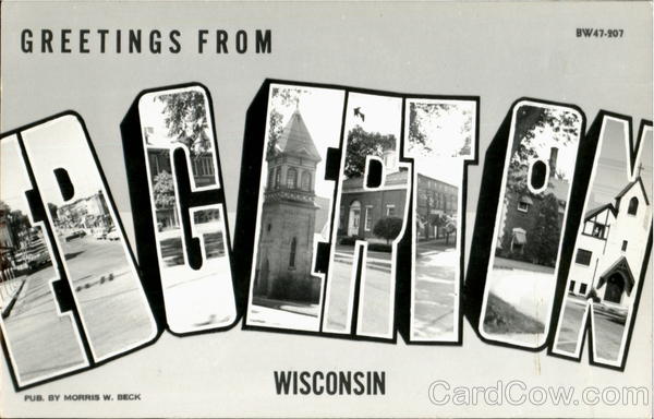 Greetings From Edgerton Wisconsin
