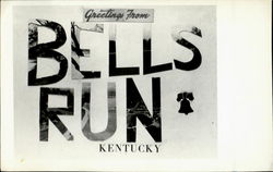 Greetings From Bells Run Kentucky Postcard Postcard