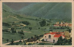 The Golf Club House and Course Catalina Postcard