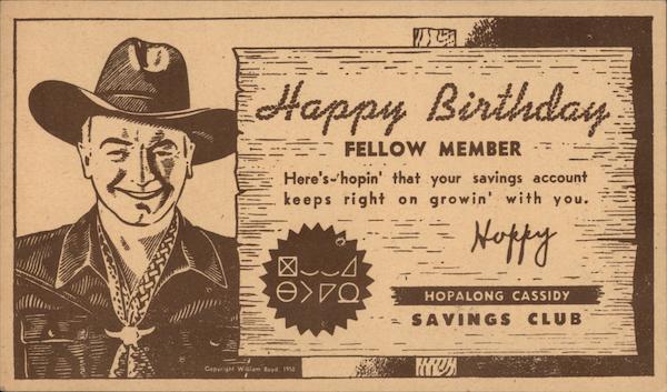 Hopalong Cassidy Savings Club Happy Birthday Fellow Member