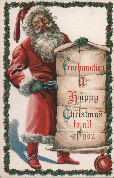Proclamation A Happy Christmas To All Of You Santa Claus