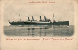 Norddeutscher Lloyd, Bremen. Gruss Von Bord Des Schnelldampfers "Kaiser Wilheln der Grosse" Steamers Postcard Postcard Postcard